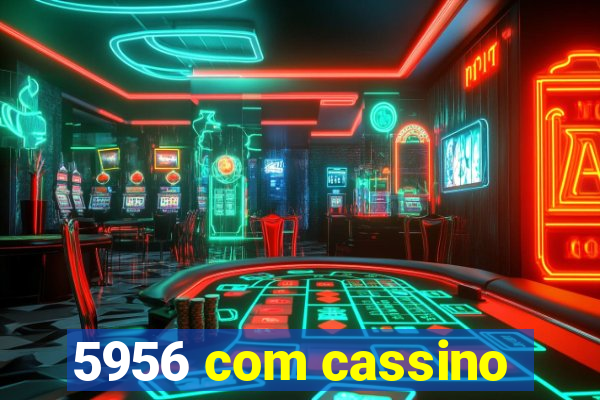 5956 com cassino